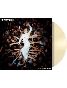 Becky Hill - Believe Me Now? (VINYL) - 602458274134