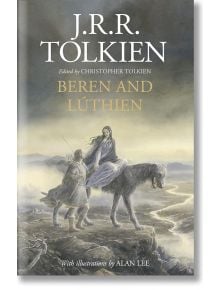 Beren and Luthien, Illustrated Edition - J. R. R. Tolkien - HarperCollins Publishers - 7852 - 9780008214197