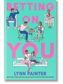 Betting on You - Lynn Painter - Жена, Мъж - Simon & Schuster - 9781398536470