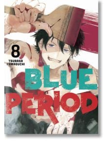 Blue Period, Vol. 8 - Tsubasa Yamaguchi - Kodansha Comics - 9781646512928