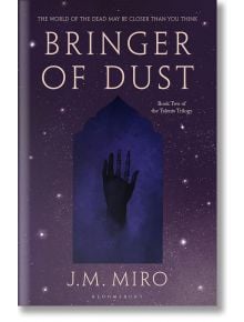 Bringer of Dust - J. M. Miro - Жена, Мъж - Bloomsbury - 9781526651075