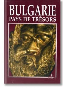 Bulgarie pays de tresors - Антоний Ханджийски - Борина - 9789545001666