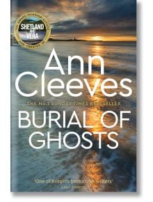 Burial of Ghosts - Ann Cleeves - Pan Macmillan - 9781529070521