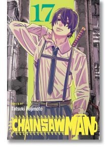 Chainsaw Man, Vol. 17 - Tatsuki Fujimoto - Момче - Viz Media - 9781974752690