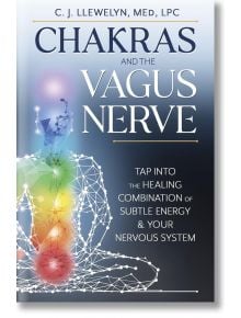 Chakras and the Vagus Nerve - C. J. Llewelyn - Llewellyn Publications, U.S. - 9780738773810