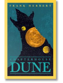 Chapter House Dune (Dune, Book 6) - Frank Herbert - Жена, Мъж - Orion Publishing Co - 9781473233812