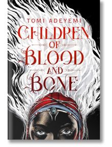 Children of Blood and Bone - Tomi Adeyemi - Момиче, Момче - Macmillan - 9781509871353