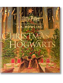 Christmas at Hogwarts - J. K. Rowling - Момиче, Момче - Bloomsbury - Harry Potter - 9781526677082