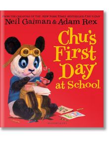 Chu’s First Day at School, Hardcover - Neil Gaiman - Bloomsbury - 5655 - 9781408847039