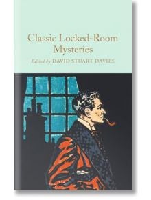 Classic Locked Room Mysteries - David Stuart Davies - Macmillan Collector's Library - 9781909621374