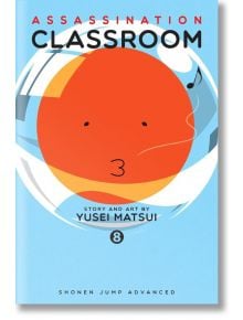 Assassination Classroom, Vol. 8 - Yusei Matsui - 362428 - Viz Media - Viz Media, Subs. of Shogakukan Inc - 9781421582801