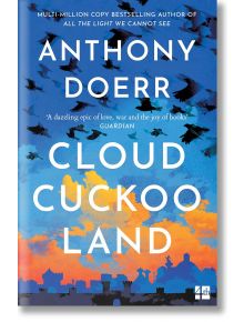 Cloud Cuckoo Land - Anthony Doerr - Жена, Мъж - HarperCollins Publishers - 9780008478674