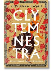 Clytemnestra - Costanza Casati - Жена, Мъж - Penguin Books Ltd - 9780241554777