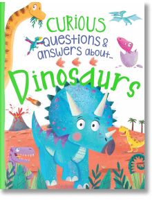 Curious Questions & Answers about Dinosaurs - Camilla de la Bedoyere - Miles Kelly Publishing - 9781786178985