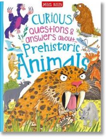 Curious Questions and Answers: Prehistoric Animals - Camilla de la Bedoyere - Miles Kelly Publishing - 9781789892215