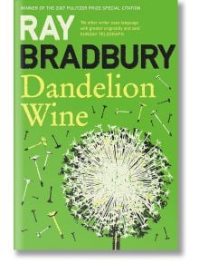 Dandelion Wine - Ray Bradbury - Жена, Мъж - HarperCollins Publishers - 9780007284740