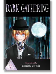 Dark Gathering, Vol. 7 - Kenichi Kondo - Viz Media - 9781974745562