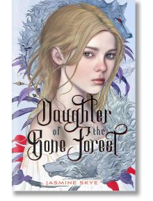 Daughter of the Bone Forest (Witch Hall Duology, Book 1) - Jasmine Skye - Feiwel and Friends - 9781250872456