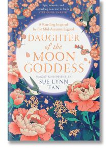 Daughter of the Moon Goddess - Sue Lynn Tan - Жена, Мъж - HarperCollins Publishers - 9780008479336