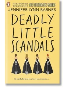 Deadly Little Scandals (The Debutantes, Book 2) - Jennifer Lynn Barnes - Penguin Books Ltd - 5655 - 9780241684382