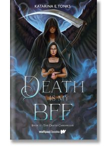 Death is My BFF - Katarina E. Tonks - Wattpad Books - 9781990259999