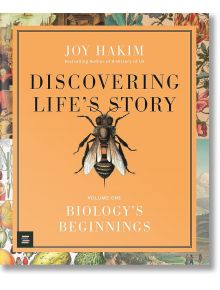 Discovering Life`s Story: Biology`s Beginnings - Joy Hakim - 1129388,1129390 - Walker Books - 5655 - 9781529512212