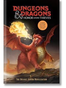 Dungeons & Dragons: Honor Among Thieves - The Deluxe Junior Novelization - David Lewman - Random House - 5655 - 9780593647974