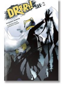 Durarara!! SH, Vol. 2 (Light Novel) - Ryohgo Narita - Yen Press - 5655 - 9781975323462