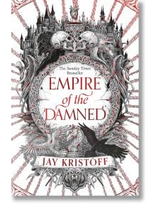 Empire of the Damned (Empire of the Vampire, Book 2) - Jay Kristoff - Жена, Мъж - HarperCollins Publishers - 9780008350505