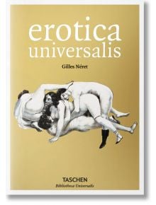 Erotica Universalis - Gilles Neret - TASCHEN - 9783836547789