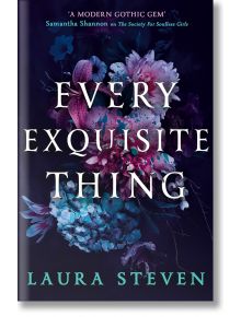 Every Exquisite Thing - Laura Steven - HarperCollins Publishers - 5655 - 9780008627355