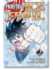 Fairy Tail Ice Trail, Vol. 2 - Hiro Mashima - Kodansha Comics - 9781632362858