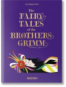 The Fairy Tales of the Brothers Grimm - Noel Daniel - TASCHEN - 9783836548342