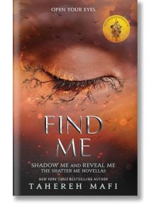 Find Me - Tahereh Mafi - Момиче - HarperCollins Publishers - 9781405297714