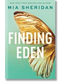 Finding Eden (Acadia Doulogy, Book 2) - Mia Sheridan - Piatkus - 9780349441252