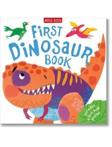 First Dinosaur Book - Clive Gifford - Miles Kelly Publishing - 9781789890693