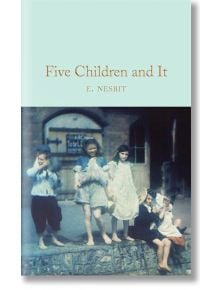 Five Children and It - E. Nesbit - Macmillan Collector's Library - 9781509836024