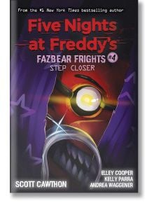 Five Nights at Freddy`s Fazbear Frights #4: Step Closer - Scott Cawthon - 1129390 - Scholastic US - 9781338576054