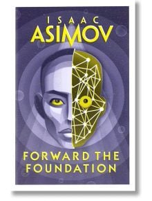 Forward the Foundation (The Foundation Prequels, Book 2)