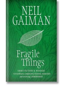 Fragile Things - Neil Gaiman - Жена, Мъж - Headline Publishing Group - 9780755334155