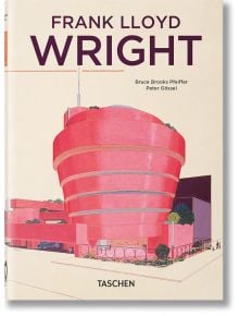 Frank Lloyd Wright, 40th Edition - Bruce Brooks Pfeiffer - Жена, Мъж - TASCHEN - 9783836599672