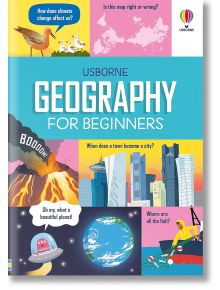 Geography for Beginners - Sarah Hull - Usborne Publishing Ltd - 5655 - 9781474998505