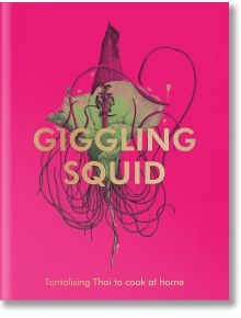 Giggling Squid Cookbook - Giggling Squid - Ebury Publishing - 5655 - 9781529195606