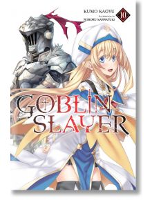 Goblin Slayer, Vol. 10 (Light Novel) - Kumo Kagyu - Yen Press - 5655 - 9781975314033