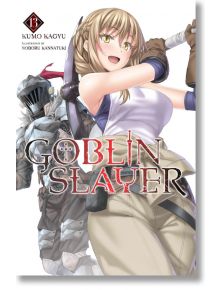 Goblin Slayer, Vol. 13 (Light Novel) - Kumo Kagyu - Yen Press - 5655 - 9781975333492