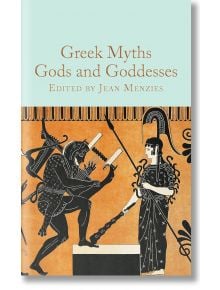 Greek Myths: Gods and Goddesses - Jean Menzies - Macmillan Collector's Library - 9781529093346