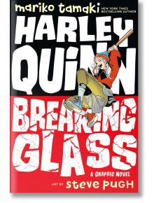 Harley Quinn: Breaking Glass - Mariko Tamaki, Steve Pugh - DC - 9781401283292