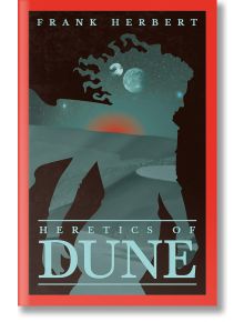 Heretics of Dune - Frank Herbert - Жена, Мъж - Gollancz - 9781473233799