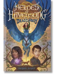 Heroes of Havensong: Dragonboy, Book 1 - Megan Reyes - Random House - 5655 - 9780593482407