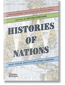 Histories of Nations: How Their Identities Were Forged - Peter Furtado - Thames & Hudson Ltd - 9780500293003